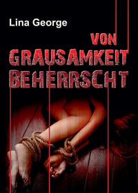 Vorderes Coverbild Von Grausamkeit beherrscht