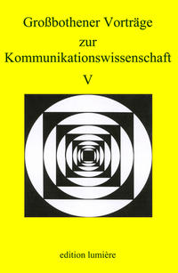 Vorderes Coverbild Grossbothener Vorträge zur Kommunikationswissenschaft V