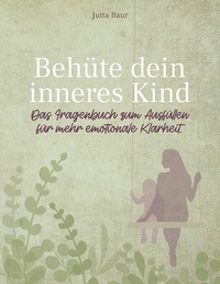Vorderes Coverbild Behüte dein inneres Kind