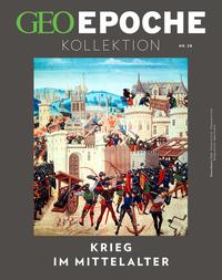 Vorderes Coverbild GEO Epoche KOLLEKTION / GEO Epoche KOLLEKTION 28/2022 - Krieg im Mittelalter