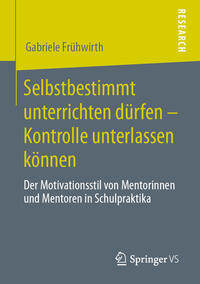 Vorderes Coverbild Selbstbestimmt unterrichten dürfen – Kontrolle unterlassen können