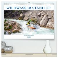 Vorderes Coverbild Wildwasser Stand up (hochwertiger Premium Wandkalender 2025 DIN A2 quer), Kunstdruck in Hochglanz