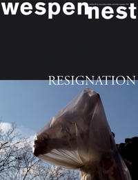 Vorderes Coverbild Wespennest. Zeitschrift für brauchbare Texte und Bilder / Resignation