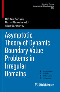 Vorderes Coverbild Asymptotic Theory of Dynamic Boundary Value Problems in Irregular Domains