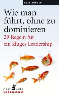 Vorderes Coverbild Wie man führt, ohne zu dominieren