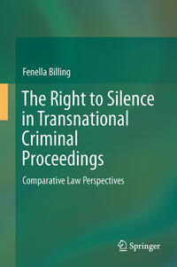 Vorderes Coverbild The Right to Silence in Transnational Criminal Proceedings