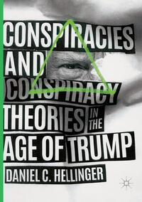 Vorderes Coverbild Conspiracies and Conspiracy Theories in the Age of Trump
