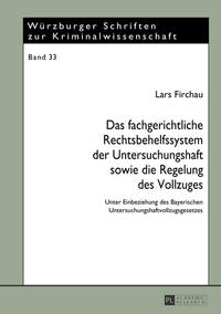 Vorderes Coverbild Das fachgerichtliche Rechtsbehelfssystem der Untersuchungshaft sowie die Regelung des Vollzuges