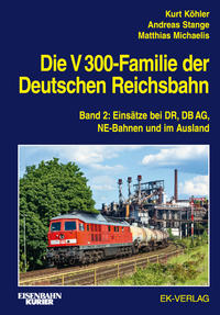 Vorderes Coverbild Die V 300-Familie der Deutschen Reichsbahn