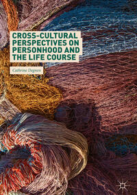 Vorderes Coverbild Cross-Cultural Perspectives on Personhood and the Life Course