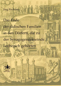 Vorderes Coverbild Das Ende der jüdischen Familien in den Dörfern, die zu der Synagogengemeinde Lechenich gehörten
