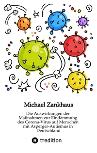 Vorderes Coverbild Die Auswirkungen der Maßnahmen zur Eindämmung des Corona-Virus auf Menschen mit Asperger-Autismus in Deutschland