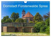 Vorderes Coverbild Domstadt Fürstenwalde Spree (Wandkalender 2025 DIN A4 quer), CALVENDO Monatskalender
