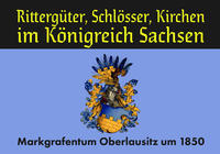 Vorderes Coverbild Rittergüter, Schlösser, Kirchen im Königreich Sachsen