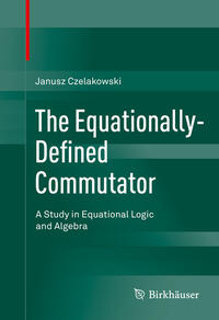 Vorderes Coverbild The Equationally-Defined Commutator