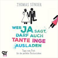 Vorderes Coverbild Wer Ja sagt, darf auch Tante Inge ausladen