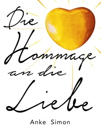 Vorderes Coverbild Die Hommage an die Liebe