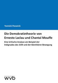 Vorderes Coverbild Die Demokratietheorie von Ernesto Laclau und Chantal Mouffe