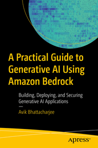 Vorderes Coverbild A Practical Guide to Generative AI Using Amazon Bedrock