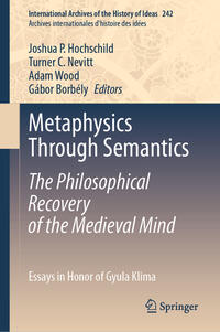 Vorderes Coverbild Metaphysics Through Semantics: The Philosophical Recovery of the Medieval Mind