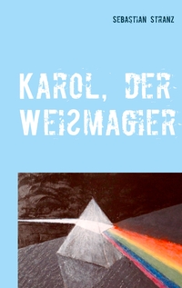 Vorderes Coverbild Karol, der Weißmagier