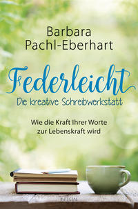 Vorderes Coverbild Federleicht - Die kreative Schreibwerkstatt