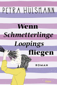 Vorderes Coverbild Wenn Schmetterlinge Loopings fliegen