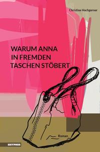 Vorderes Coverbild Warum Anna in fremden Taschen stöbert