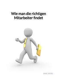 Vorderes Coverbild Wie man die richtigen Mitarbeiter findet