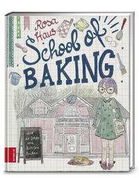 Vorderes Coverbild Rosa Haus – School of baking