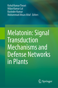 Vorderes Coverbild Melatonin: Signal Transduction Mechanisms and Defense Networks in Plants