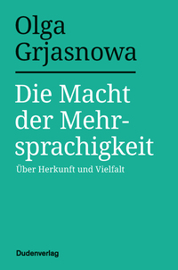 Vorderes Coverbild Die Macht der Mehrsprachigkeit