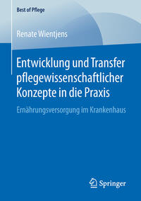 Vorderes Coverbild Entwicklung und Transfer pflegewissenschaftlicher Konzepte in die Praxis
