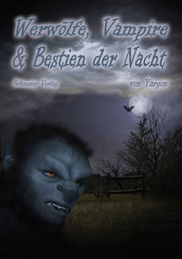 Vorderes Coverbild Werwölfe, Vampire & Bestien der Nacht