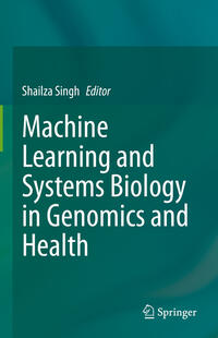 Vorderes Coverbild Machine Learning and Systems Biology in Genomics and Health