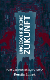 Vorderes Coverbild Ungeschriebene Zukunft