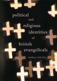 Vorderes Coverbild Political and Religious Identities of British Evangelicals