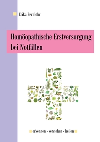 Vorderes Coverbild Homöopathische Erstversorgung bei Notfällen