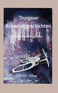 Vorderes Coverbild Thurgauer Kriminalgeschichten