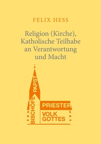 Vorderes Coverbild Religion (Kirche), Katholische Teilhabe an Verantwortung und Macht