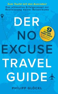 Vorderes Coverbild Der NO EXCUSE Travel Guide