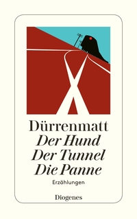 Vorderes Coverbild Der Hund / Der Tunnel / Die Panne