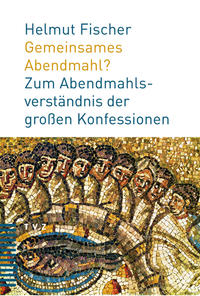 Vorderes Coverbild Gemeinsames Abendmahl?