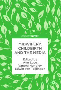 Vorderes Coverbild Midwifery, Childbirth and the Media