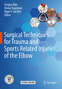 Vorderes Coverbild Surgical Techniques for Trauma and Sports Related Injuries of the Elbow