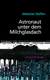 Vorderes Coverbild Aschtronaut unger em Miuchglasdach