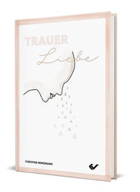 Vorderes Coverbild Trauer ist Liebe