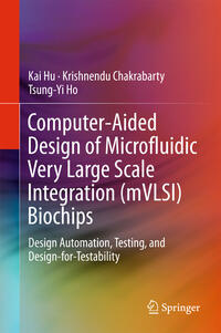 Vorderes Coverbild Computer-Aided Design of Microfluidic Very Large Scale Integration (mVLSI) Biochips