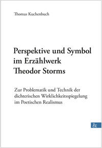 Vorderes Coverbild Perspektive und Symbol im Erzählwerk Theodor Storms