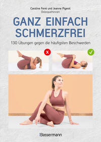 Vorderes Coverbild Ganz einfach schmerzfrei - 130 Übungen gegen die häufigsten Beschwerden und Schmerzen